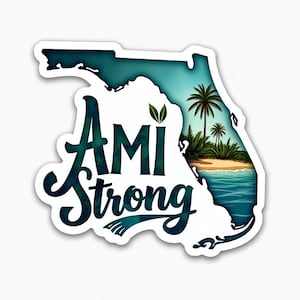 May include: A sticker featuring the outline of the state of Florida with a beach scene inside. The text "AMI Strong" is written in a stylized font over the image.