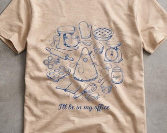 Camiseta "Estaré en mi oficina", regalo para amantes de la repostería, camiseta gráfica para reposteros caseros, camiseta divertida de repostería para mamás, camiseta con humor de cocina para reposteros.