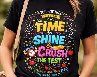 Camiseta del día del examen Camiseta "Tú puedes" Camiseta para profesores Camiseta de motivación para estudiantes Camiseta del día del examen ¡Es hora de brillar! Camiseta "Aplasta el examen" Camiseta "Puedes hacerlo"
