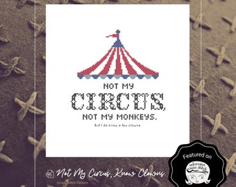 Not My Circus, Not My Monkeys – But I Do Know a Few Clowns Downloadable Cross-Stitch Pattern