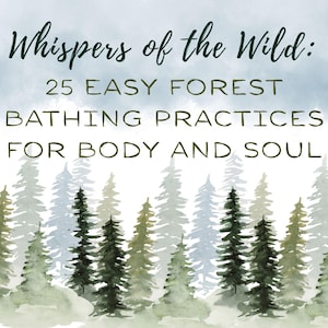 25 Easy Forest Bathing Exercises, Nature-Inspired Mindfulness Activities, Digital Download PDF