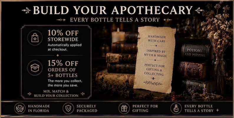 May include: A black promotional graphic titled BUILD YOUR APOTHECARY EVERY BOTTLE TELLS A STORY. It features a stack of antique books, a candle, and a piece of parchment paper with the text HANDMADE WITH CARE, INSPIRED BY MYTH & MAGIC.