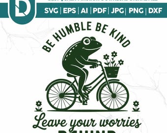 Grodacykel SVG, Var ödmjuk, var snäll citat, motiverande djurdesign (digital nedladdning)