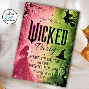 May include: A party invitation with a pink and green gradient background. The words "Join Us For a WICKED Party" are in large, black, stylized letters. A silhouette of a princess and a witch on a broom are visible. The invitation is for Sarah's 8th birthday.