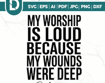 Min tillbedjan är högljudd bibelvers SVG, Psalm 147:3 kristen skjortdesign (digital nedladdning)