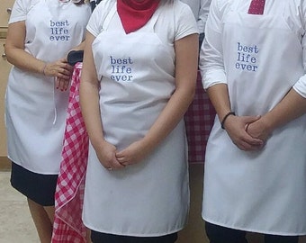 Apron " best life ever"