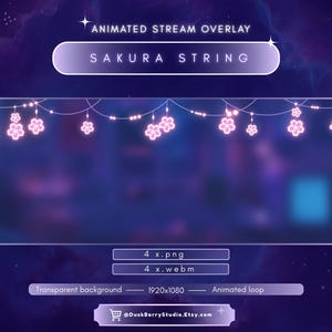 May include: An animated stream overlay with a dark purple and blue background. The overlay features a string of pink sakura blossoms. Text includes "ANIMATED STREAM OVERLAY" and "SAKURA STRING". Additional text indicates file types, resolution, and Etsy shop.