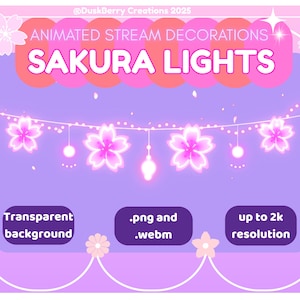 May include: Animated pink and white sakura lights with a transparent background. The lights are strung together with a white string and have a glowing effect. The text "SAKURA LIGHTS" is in large pink letters at the top of the image. The text "Transparent background", ".png and .webm", and "up to 2k resolution" are in white boxes at the bottom of the image.