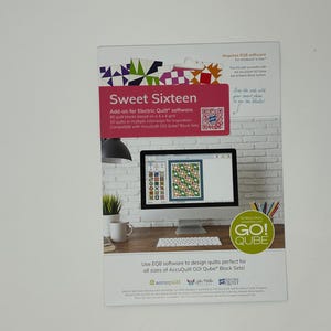 May include: A product advertisement for "Sweet Sixteen" add-on software for Electric Quilt. The image shows a computer screen displaying a quilt design, with the text "GO! QUBE" and "AccuQuilt" visible. The product is designed for quilt block sets.