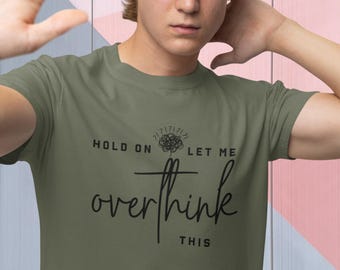 Camiseta divertida para personas que piensan demasiado, camiseta con mensaje sobre la salud mental