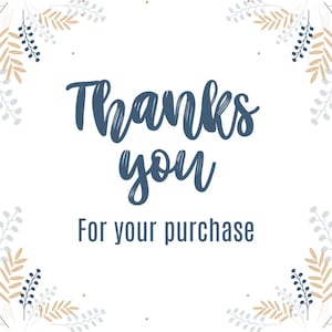 Puede incluir: Fondo blanco con las palabras "Thanks you" en fuente manuscrita azul oscuro y "For your purchase" en fuente sans-serif. Elementos florales decorativos en colores apagados enmarcan el texto.