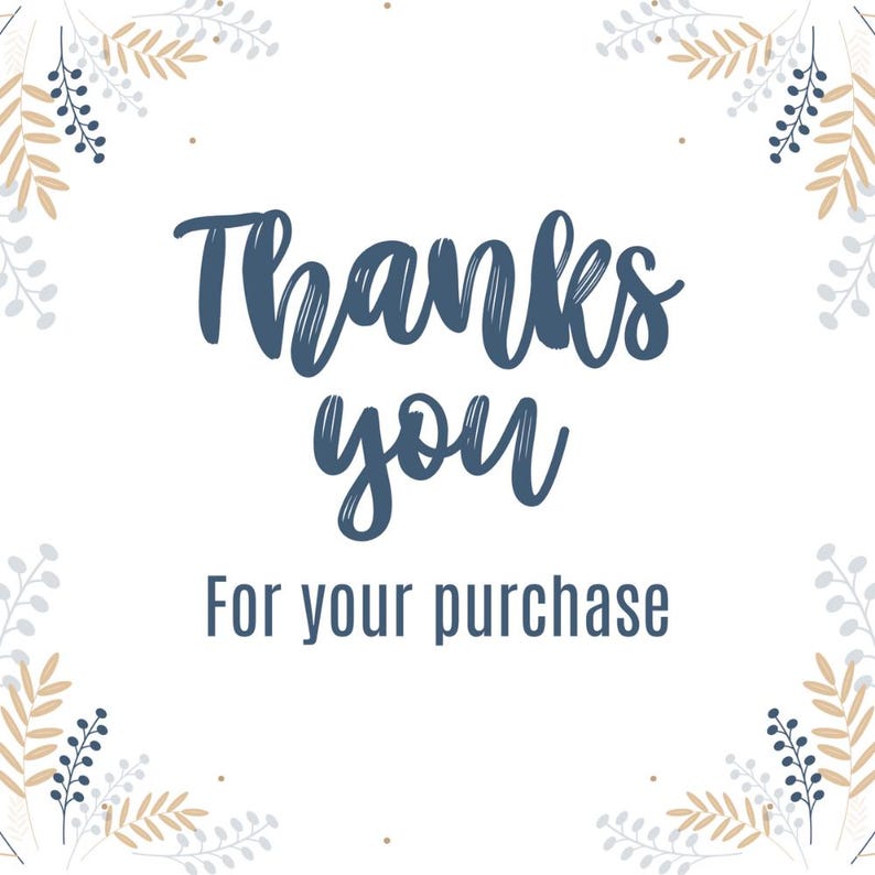 Puede incluir: Fondo blanco con las palabras "Thanks you" en fuente manuscrita azul oscuro y "For your purchase" en fuente sans-serif. Elementos florales decorativos en colores apagados enmarcan el texto.