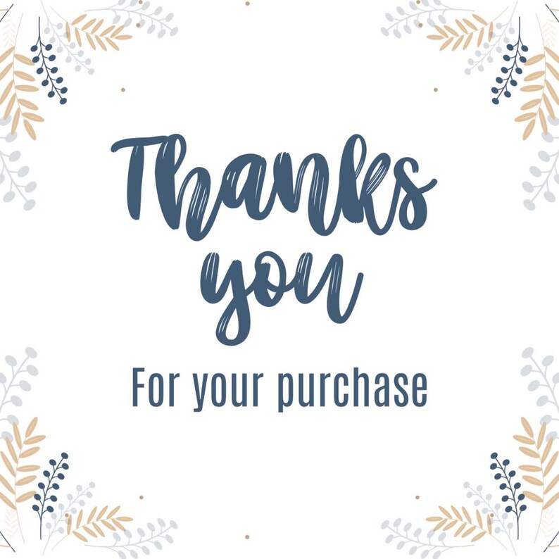 May include: White background with a blue floral border. The text "Thanks you" is in blue script font. Below the text is the phrase "For your purchase" in blue.