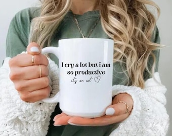 I cry a lot but I am so productive mug, The Tortured Poets Department, Swift Lyric Mug, Sarcastic Girl Mug, TTPD Inspired Coffee Mug Tea Cup