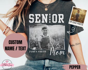 Senior 2026 Mom and Dad Shirts, Custom Photo Comfort Colors Senior Shirt, Class of 2026 Shirt, Graduation Tee, Senior Mom Graduation Shirt
