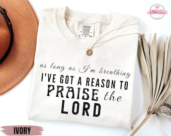 Comfort Colors® Praise the Lord Shirt, Faith Worship Tee, Christian Comfort Colors TShirt, Jesus Lover Gift, Inspirational Bible Verse Shirt