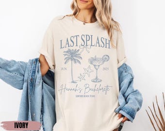 Last Splash Bachelorette Shirts, Beach Bach Tshirt, Custom Coastal Bachelorette Shirt, Fisherman Aesthetic Bridal Party Comfort Colors Tees
