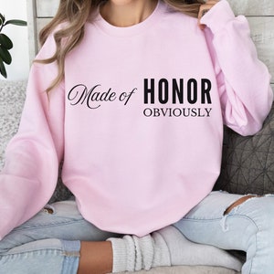 Maid of Honor Sweatshirt, Maid of Honor Obviously, Bridesmaid Gift, Bridesmaid Tee, Bridesmaid, Bridal Gifts, Wedding Gift, Wedding Sweater