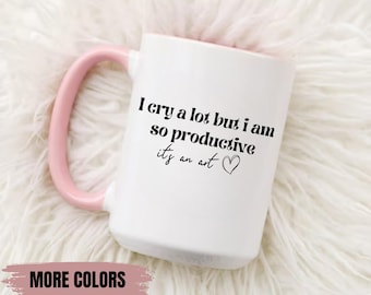 I cry a lot but I am so productive mug, The Tortured Poets Department, Swift Lyric Mug, Sarcastic Girl Mug, TTPD Inspired Coffee Mug Tea Cup