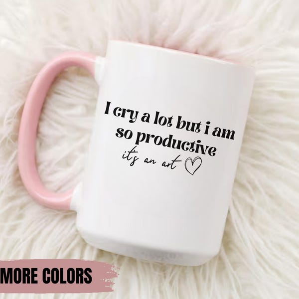 I cry a lot but I am so productive mug, The Tortured Poets Department, Swift Lyric Mug, Sarcastic Girl Mug, TTPD Inspired Coffee Mug Tea Cup