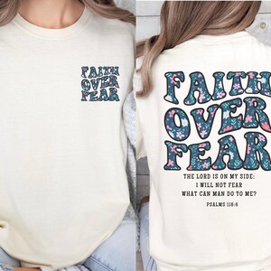 Faith Over Fear Christian Shirt, Christian Comfort colors Tshirt, Jesus Shirt, Trendy Shirt, Bible Verse Shirt, Religious Gift, Faith Shirt