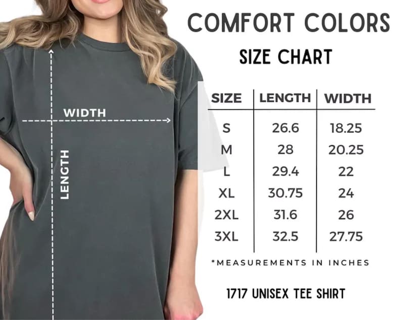 May include: A size chart for a 1717 unisex tee shirt, with measurements in inches. The chart lists sizes S through 3XL, with corresponding length and width measurements. The shirt is a Comfort Colors brand.
