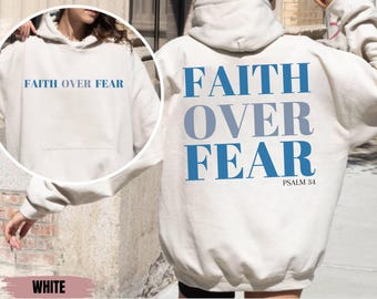 Faith Over Fear Christian Hoodie Bible Verse, Aesthetic Christian Sweatshirts, Jesus Hoodie, Church hoodie, Trendy Hoodie, Religious Hoodie