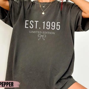 Est 1995 Tshirt 1995 Limited Edition Comfort Colors Bow 1995 Vintage Shirt Born In 1995 Shirt 30th Birthday Party T-shirt 30th Birthday Gift