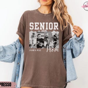 May include: A brown t-shirt with the words "SENIOR 2026" in white block letters. Below the text are black and white photos of a football player. The text "JAMES #16 Mom" is printed below the photos.