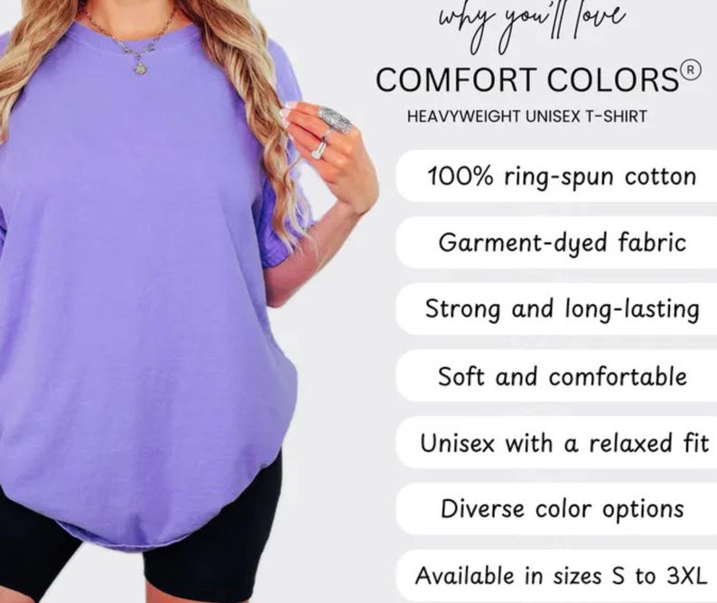 May include: A lavender Comfort Colors heavyweight unisex t-shirt. The shirt is made of 100% ring-spun cotton and has a relaxed fit. The image also includes text that says "why you'll love" and lists features like "Garment-dyed fabric" and "Available in sizes S to 3XL."