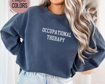 Comfort Colors® Occupational Therapy Sweatshirt OT Crewneck Occupational Minimal Therapist Sweater Therapist Graduate Gift Pediatric COTA OT