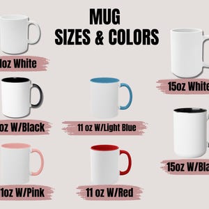 Puede incluir: Imagen que muestra varias tazas de cer&aacute;mica en diferentes tama&ntilde;os y colores. Las tazas incluyen opciones de 11 oz y 15 oz, con detalles en blanco, negro, azul claro, rosa y rojo. El texto en la imagen dice "Mug Sizes & Colors."