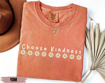 Comfort Colors®Choose Kindness Shirt Gift For Teacher, Daisy Shirt, Back To School Teacher Shirt, Be Kind Shirt, Teacher  Inspirationalm Tee
