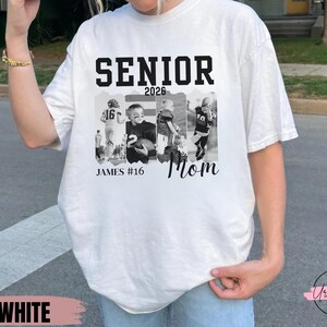 May include: White t-shirt with the word "SENIOR" above the year "2026" in black block letters. Below are four black and white photos of a football player, with the name "JAMES #16" and the word "Mom" in script.