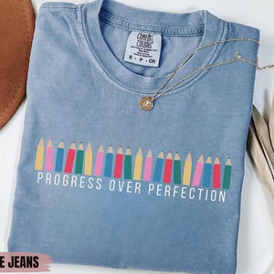 Progress Over Perfection Shirt, Teacher Shirts, Back to School Shirt, Gift for Teacher, Teacher Appreciation, Inspirational Teacher Tee