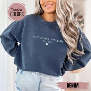Comfort Colors Future Mrs Sweatshirt, Custom Est. Bride Sweatshirt, Engagement Gift, Bride to Be Gift, Fiance Gift For Her, Engagement Party