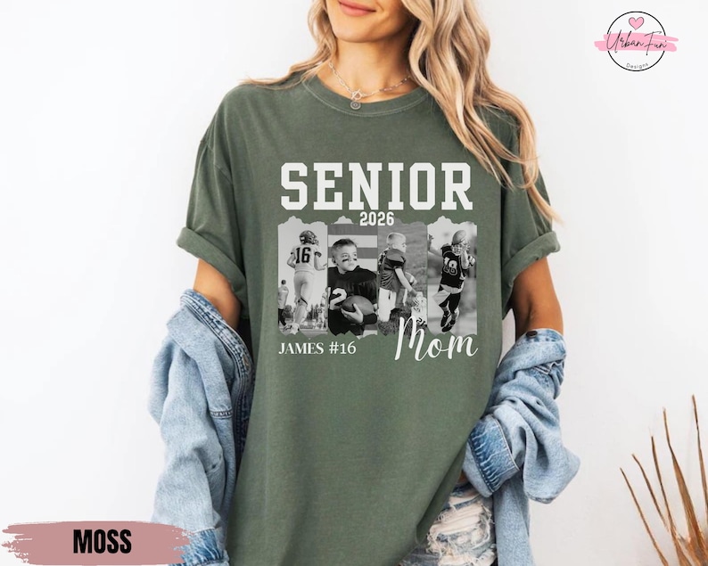 May include: Moss green t-shirt with the text "SENIOR 2026 Mom" in white. The shirt features a collage of black and white photos of a football player. The name "JAMES #16" is printed below the photos.