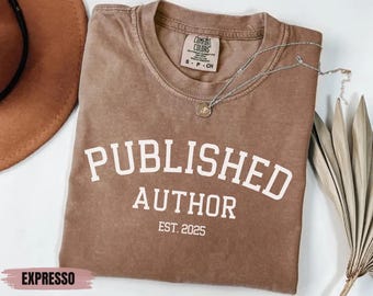 Comfort Colors®Custom Published Author Tshirt, Custom Author Shirt, Writer Shirt, Gift for Author, Future Bestselling Author, New Author Tee