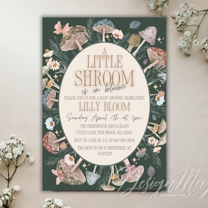 May include: A green baby shower invitation with a mushroom theme. The invitation features a mushroom illustration with the text "A Little Shroom is in Bloom" and details for the event.