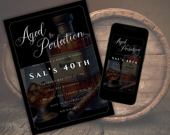 May include: Black invitation with white text for a 40th birthday party. The invitation reads "Aged to Perfection" and "Sal's 40th". The invitation features a bottle of bourbon and a glass of whiskey.