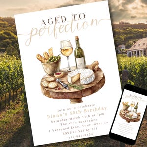 May include: Invitation to a 50th birthday party with the theme "Aged to Perfection". The invitation features a watercolor illustration of a cheese board with wine, crackers, olives, and a bottle of wine. The text on the invitation reads "Aged to Perfection", "Join us to celebrate Diana's 50th Birthday", "Saturday March 11th at 7pm", "The Vino Residence", "1 Vineyard Lane, Your town, Ca.", "RSVP to Sal by 3/1", "845-845-8454".