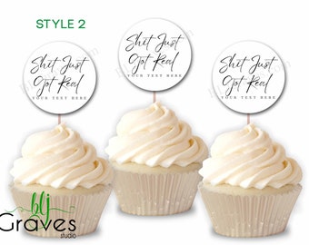 Shit Just Got Real Custom Cupcake Toppers Personalized Shower Party Picks Graduation Food Picks Set of 12 Cake Toppers