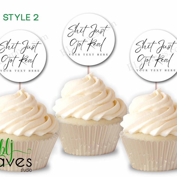 Shit Just Got Real Custom Cupcake Toppers Personalized Shower Party Picks Graduation Food Picks Set of 12 Cake Toppers