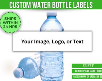Custom Water Bottle Label Business Logo Sticker Personalized Water Bottle Label Personalized Photo  Label Birthday Wedding Party