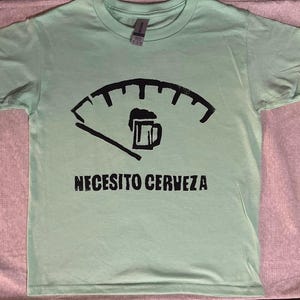 Necesito Cerveza T-SHIRT