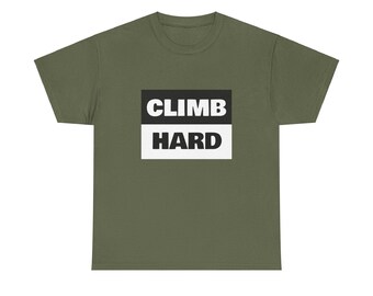 Climb Hard Unisex Tee, Minimalist Rock Climbing Shirt