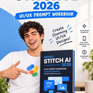 May include: A black workbook titled Google Stitch AI 2026 UI/UX Prompt Workbook with 50 design prompts for apps, websites, and SaaS. The cover features blue and white graphic elements, including rectangular UI shapes and a cursor icon on a wooden desk.
