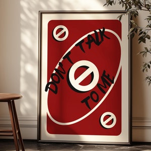 Don't Talk to Me Uno Sprung Karte Retro Trendy Wand Kunst Verspieltes Design Spielkarte Poster Printable Wohnkultur für Spiel Liebhaber Geschenkidee