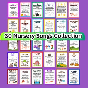 May include: A collection of 30 nursery song cards featuring lyrics and illustrations for classic children's songs like Pat-a-Cake, Twinkle Twinkle Little Star, and The Wheels on the Bus, displayed in a grid with a central 30 Nursery Songs Collection banner.
