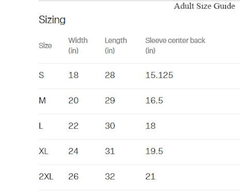 May include: Adult size guide chart with measurements in inches. The chart includes sizes S, M, L, XL, and 2XL. Each size has corresponding measurements for width, length, and sleeve center back.